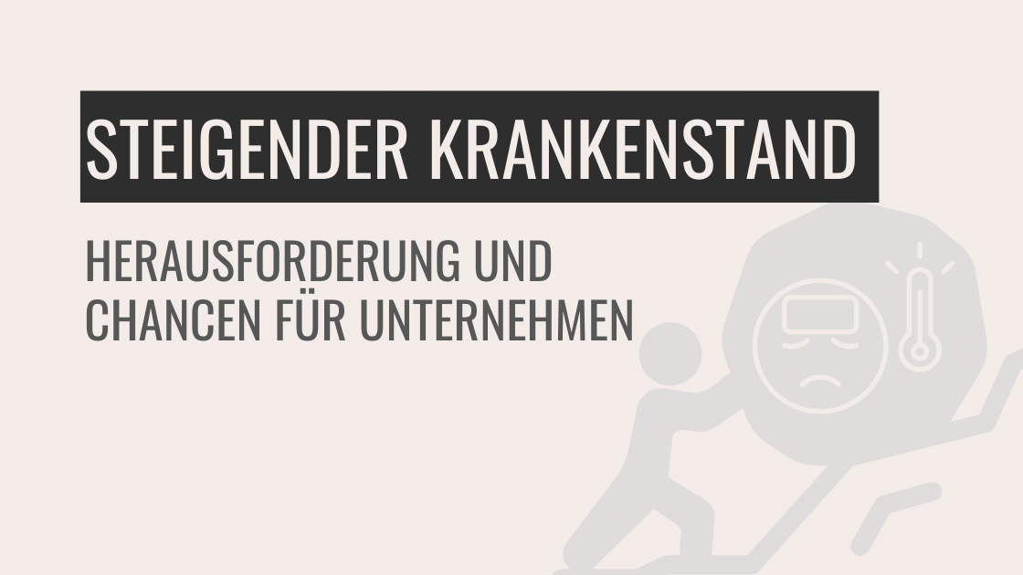 Studien Krankenstand Deutschland Herausforderung und Chance