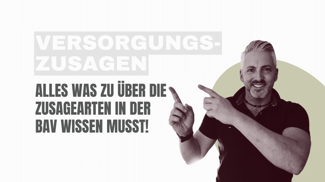 Die verschiedenen Versorgungszusagen in der bAV
